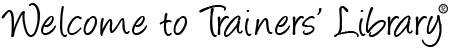 Welcome to Trainers' Library - training and development material and resource of content for trainers.